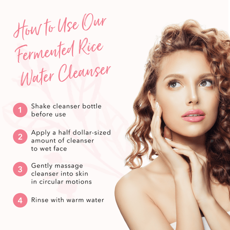 100% Pure Fermented_Rice_Water_Cleanser_How_to_Apply